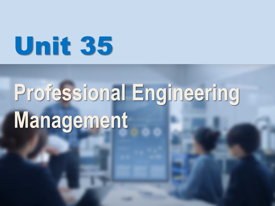 Professional Engineering Management- Unit 35 